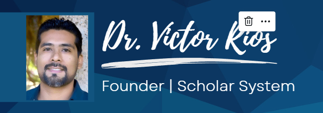 Dr. Victor Rios, Scholar System Founder